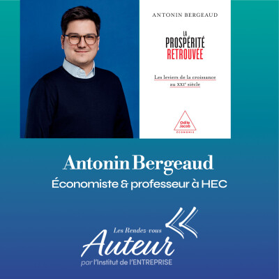 Croissance : comment retrouver la prospérité ? Avec Antonin Bergeaud cover
