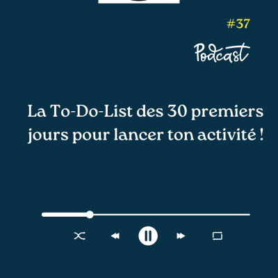 3 Minutes Pour Entreprendre #37 - La To-Do-List des 30 premiers jours pour lancer ton activité cover