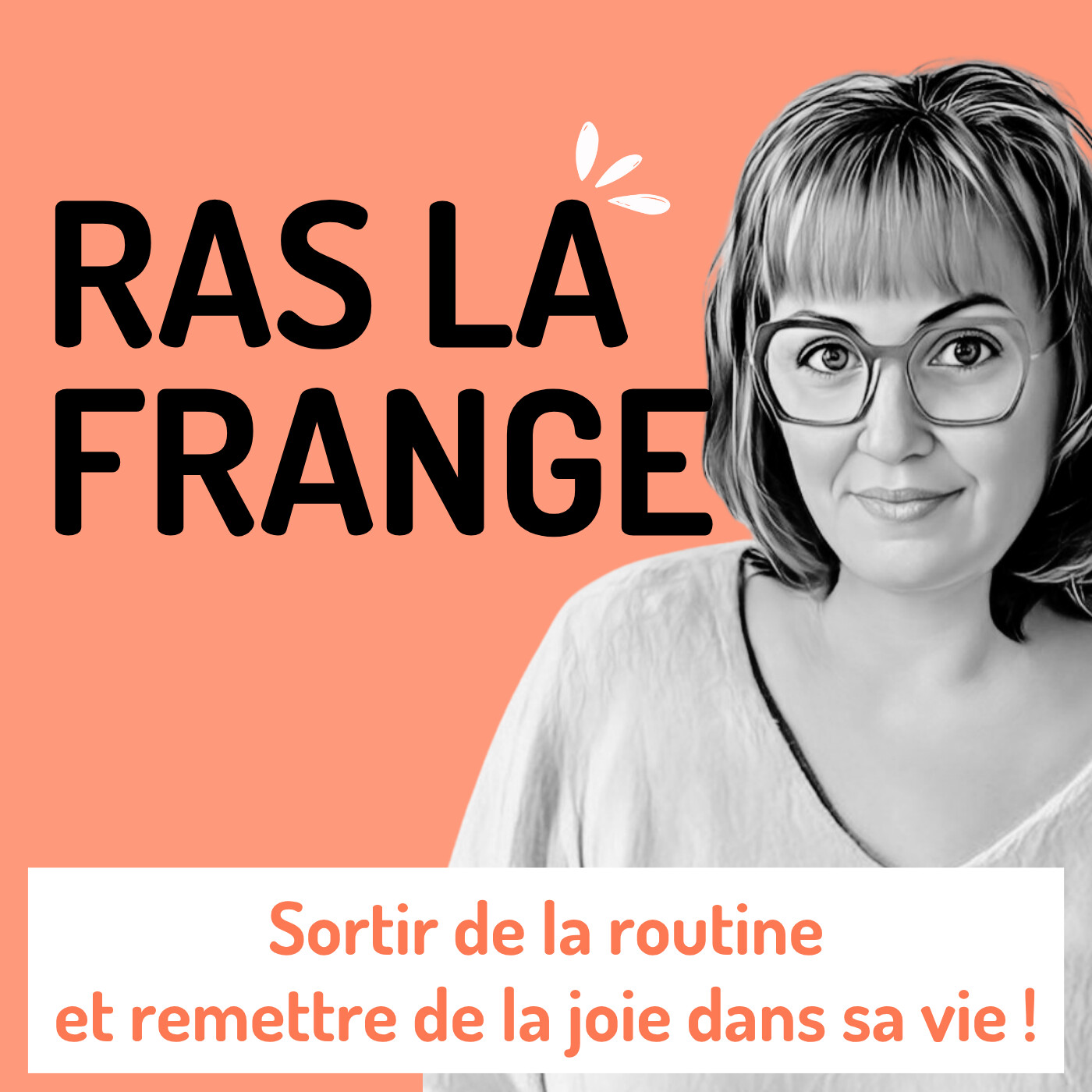 #8 - Sortir de la routine et remettre de la joie dans sa vie episode artwork