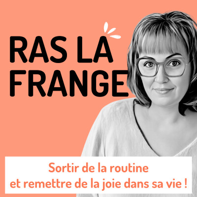 #8 - Sortir de la routine et remettre de la joie dans sa vie cover