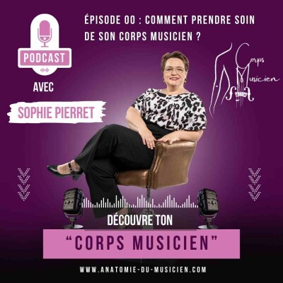 Corps Musicien_Episode 00_Comment prendre soin de son Corps Musicien ? cover