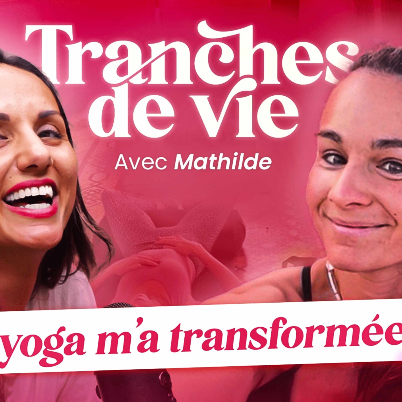 Tranches de vie, ces moments qui nous transforment