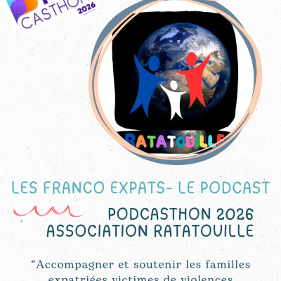 Association Ratatouille : accompagner et soutenir les familles expatriées victimes de violences familiales (podcasthon 2026) cover