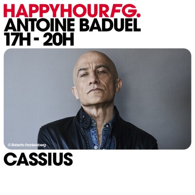 HAPPY HOUR FG AVEC ANTOINE BADUEL. L'INTERVIEW : CASSIUS cover