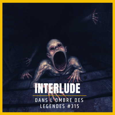 Dans l'ombre des légendes-315 Interlude... cover