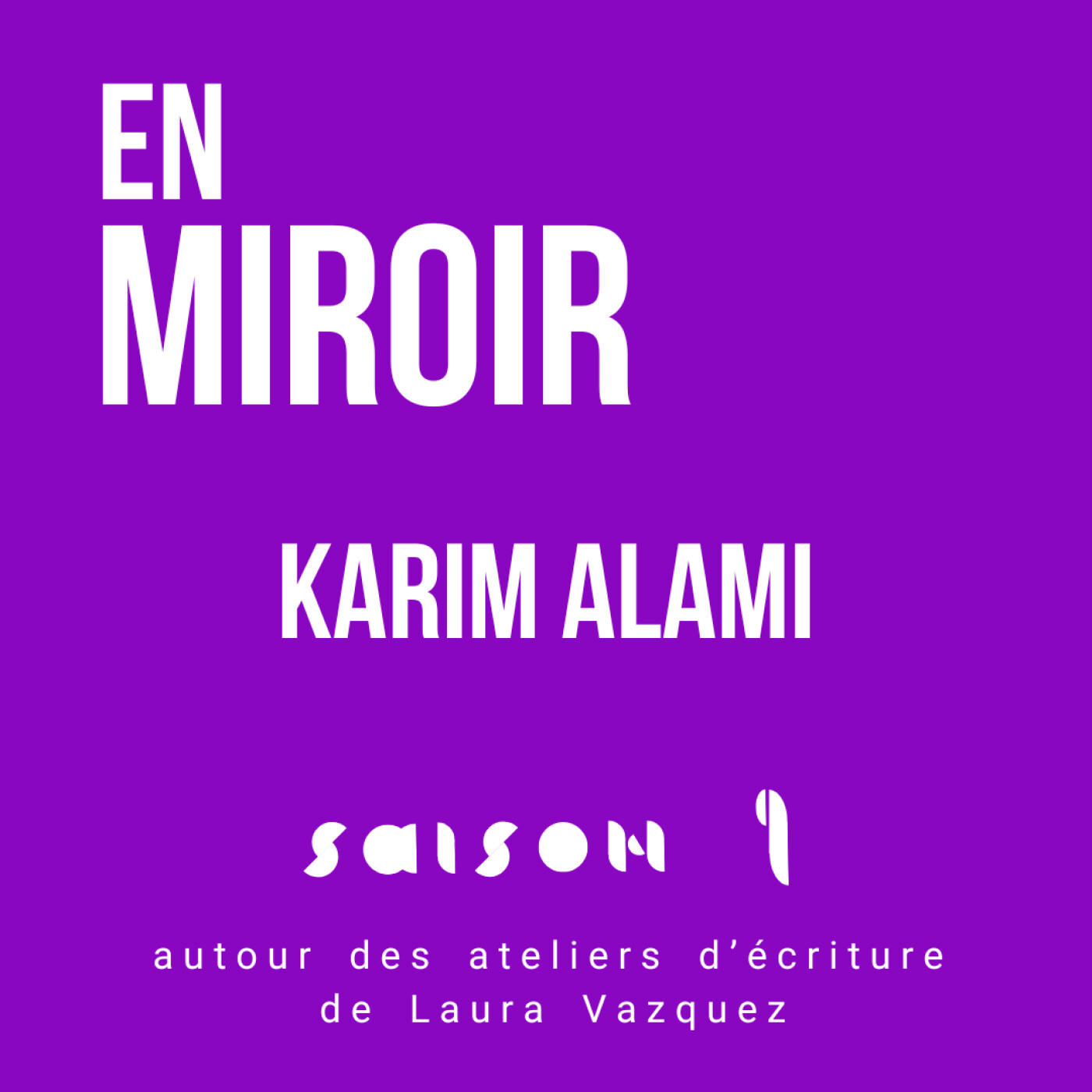 Karim Alami - autour des ateliers d'écriture de Laura Vazquez