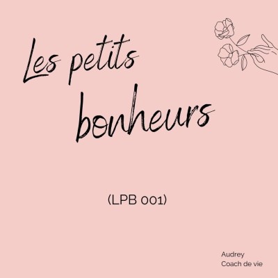 (LPB 001) Les petits bonheurs cover