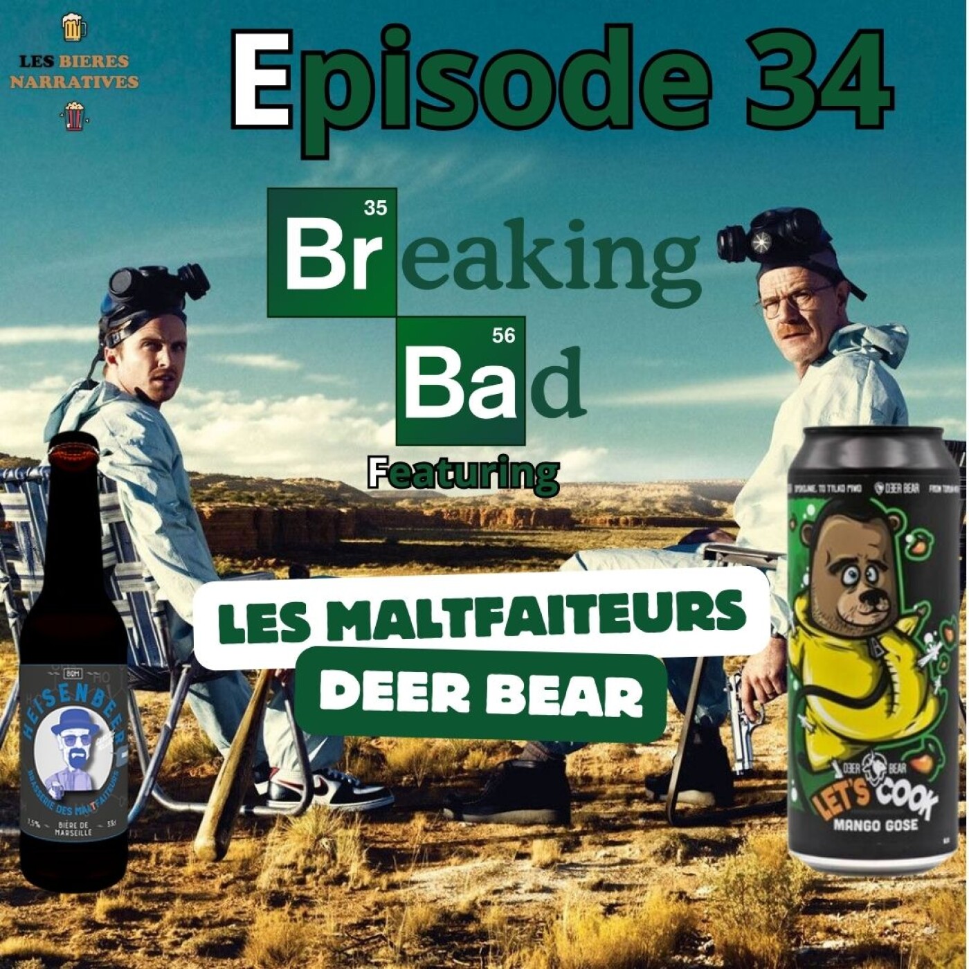 Episode 34 - Breaking Bad - Heisenbeer (Maltfaiteurs) et Let's cook (Deer Bear)