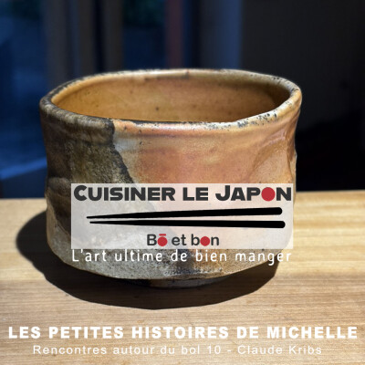 LES PETITES HISTOIRES DE MICHELLE - Rencontres autour du bol 10 - Claude Kribs cover