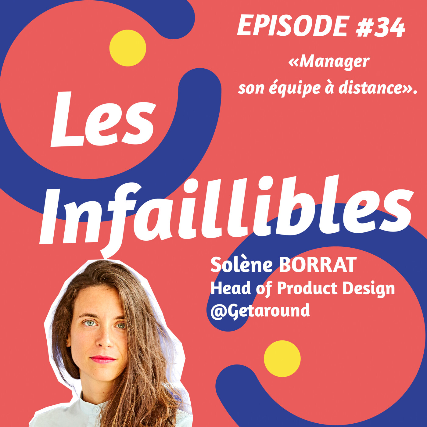 Les Infaillibles - le podcast des managers qui se racontent avec authenticité - pour un management qui allie performance et bienveillance