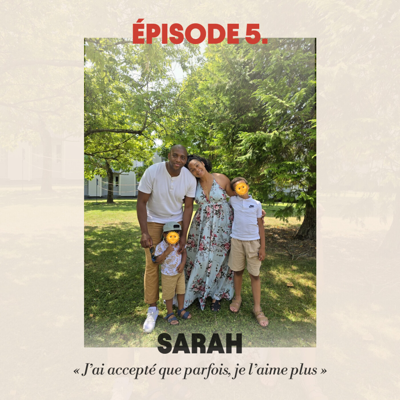 #5 - Sarah : "J'ai accepté que parfois, je l'aime plus" episode artwork
