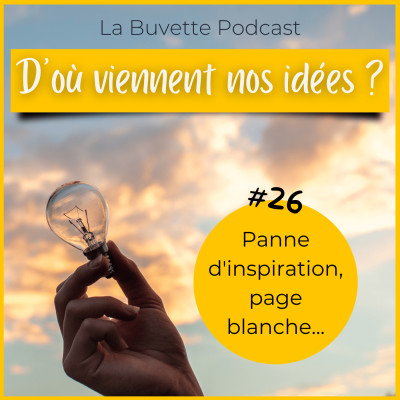 #26 Pourquoi est-ce qu’on a autant besoin d’avoir des idées et d’en faire quelque chose ? cover