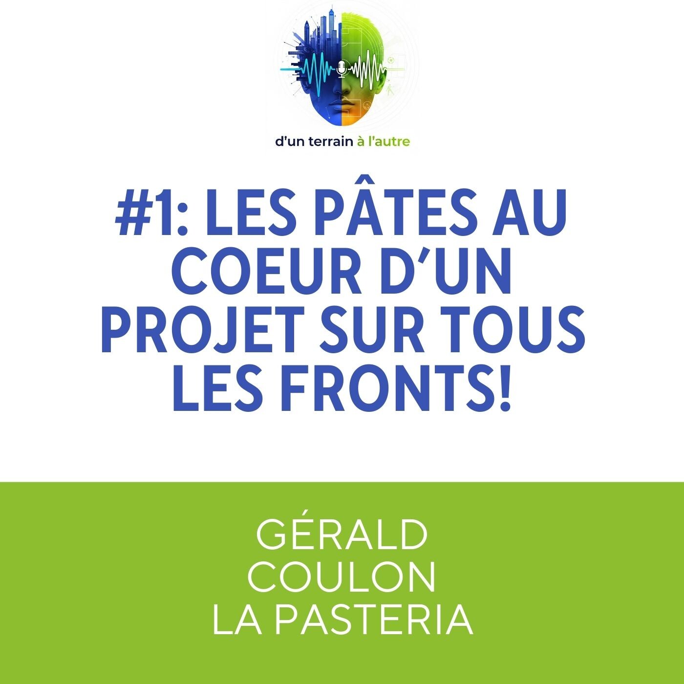 D\'un terrain à l\'autre - Votre réussite est le reflet des histoires que vous écoutez.