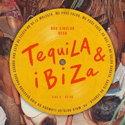BOB SINCLAR ET BESH SORTENT UN TITRE TRÈS ESTIVAL, TRÈS LATIN HOUSE : "TEQUILA & IBIZA" cover