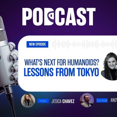 Ep. 11: What’s Next for Humanoids? Lessons from Tokyo | The Robo Success Podcast cover
