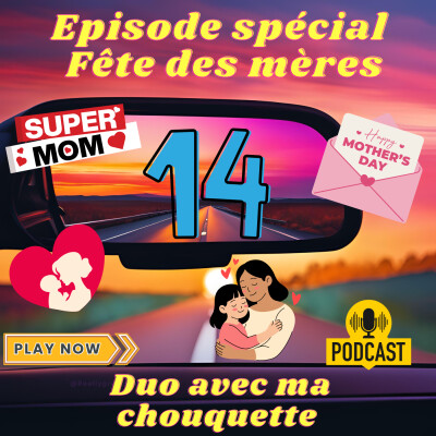 #14 - Episode spécial Fête des mères cover