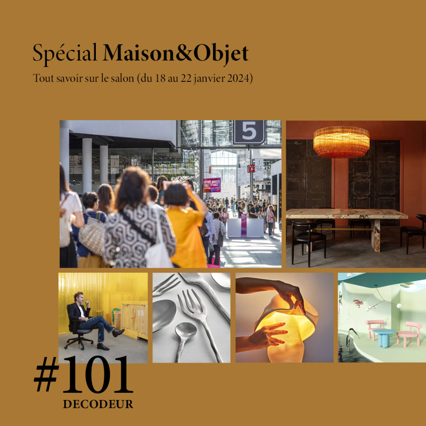 #101 Spécial Maison&Objet : tout savoir sur ce salon (du 18 au 22 janvier 2024)