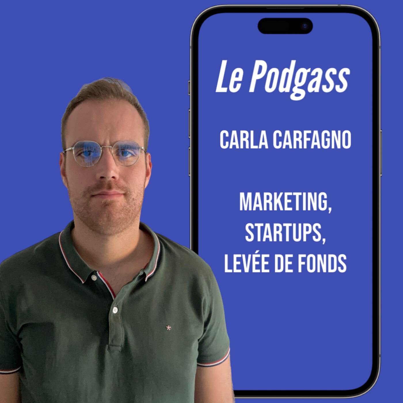 #13 - Carla Carfagno - Marketing, Startups, Levée de Fonds - Entre Succès et Survie : Le Combat des Startups