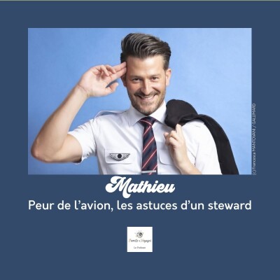 Peur de l'avion, enfants qui pleurent à bord... les astuces de Mathieu le steward cover