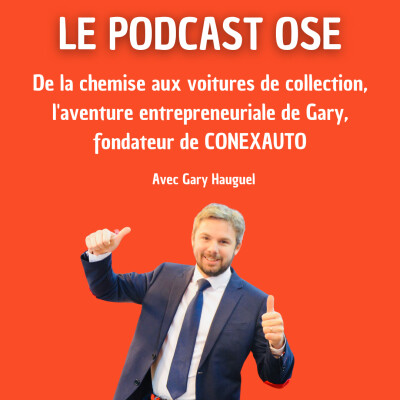 DUO #13 De la chemise aux voitures de collection, l'aventure entrepreneuriale de Gary, fondateur de CONEXAUTO cover