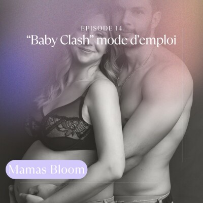 Ep14. Baby clash mode d’emploi cover