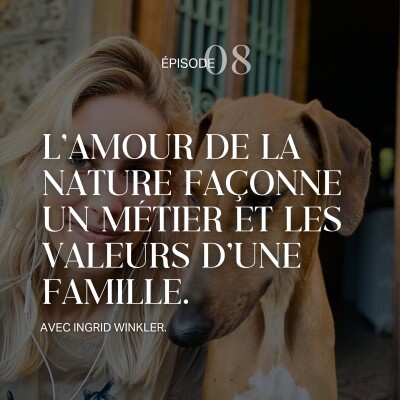 Ingrid Winkler - Quand l’amour de la nature façonne un métier et les valeurs d’une famille. cover
