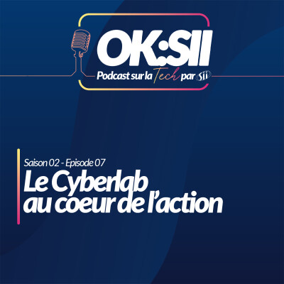 Le Cyberlab au coeur de l'action / La Cybersécurité chez SII cover
