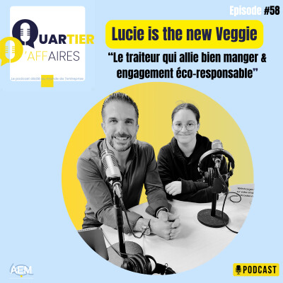 #E58 - Lucie is the new veggie : le traiteur qui allie bien manger & engagement éco-responsable cover