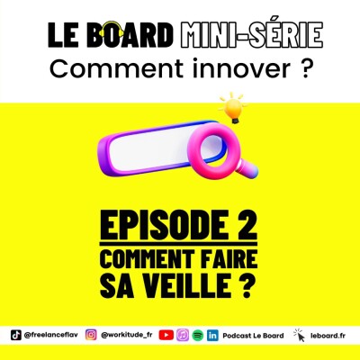 Comment faire sa veille? 💡 Comment innover plus ?  - Mini-série - Episode 2 cover