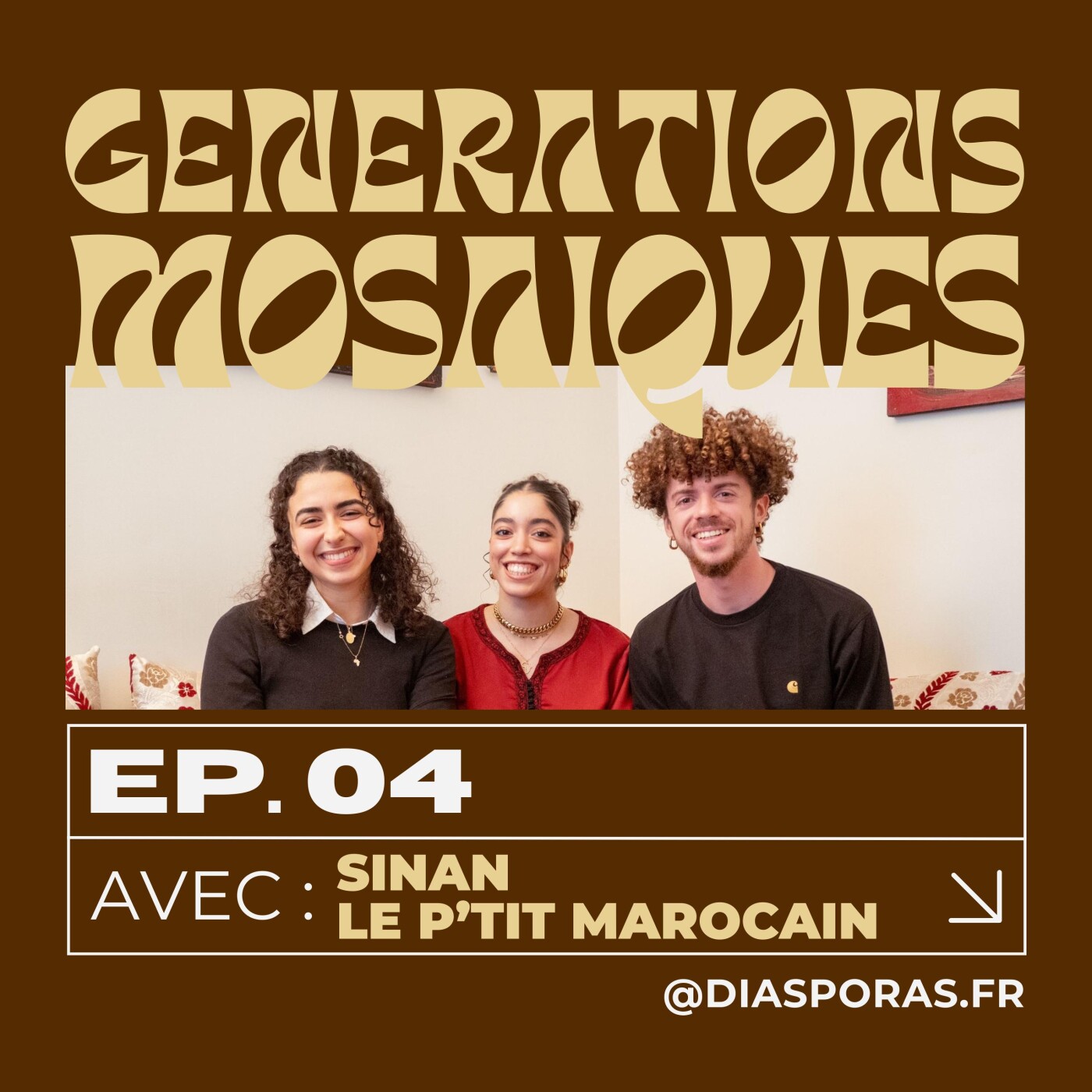 GÉNÉRATIONS MOSAÏQUES - Epouser le pays qu'on aime (Sinan le P'tit Marocain) GÉNÉRATIONS MOSAÏQUES - Epouser le pays qu'on aime (Sinan le P'tit Marocain)