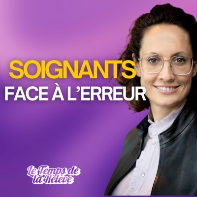 #48 - J’ai fait une erreur sur un patient : ce que ça change dans une carrière de soignant cover