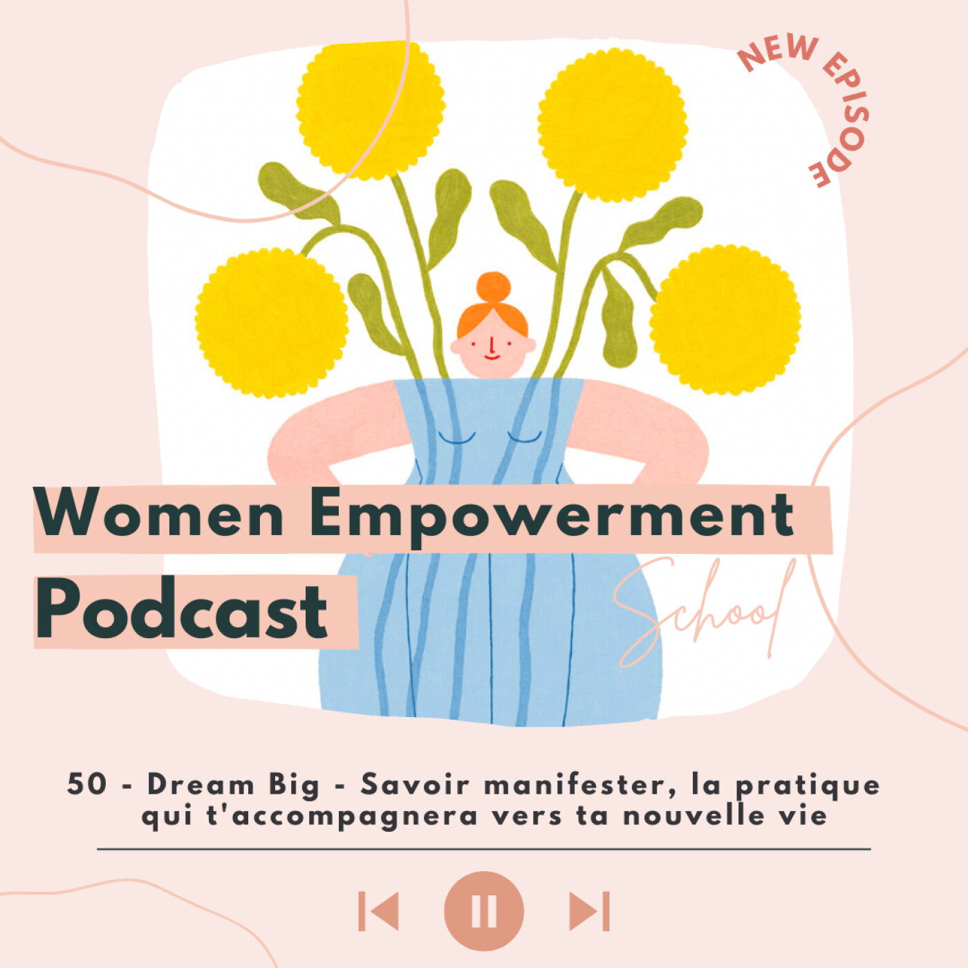 50. Dream Big - Savoir manifester, la pratique qui t'accompagnera vers ta nouvelle vie episode artwork
