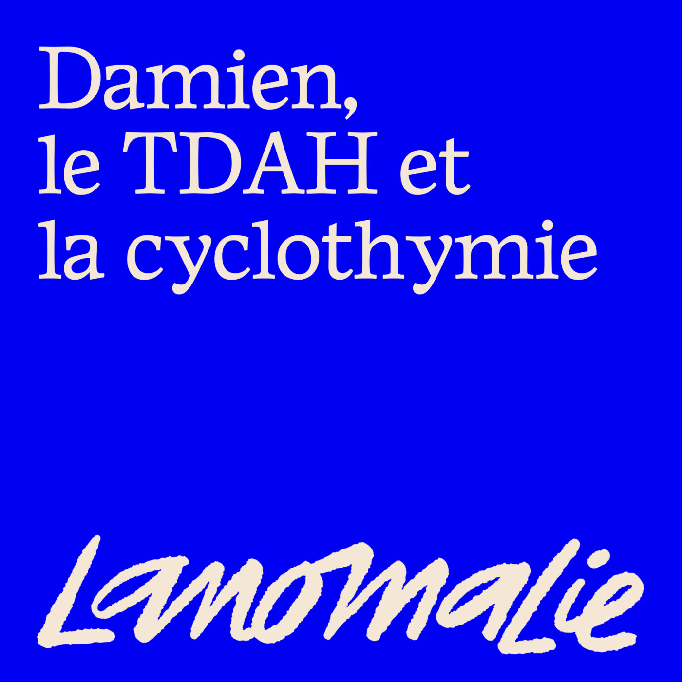 "Le TDAH, c’est pas juste des problèmes d’attention : ton cerveau n’est pas pareil que les autres" Damien, le TDAH et la cyclothymie