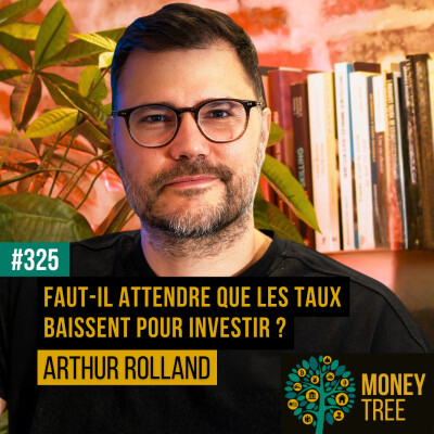#325 - Faut-il attendre que les taux baissent pour investir ? [CAPS] cover