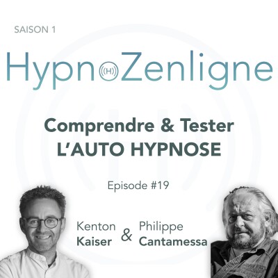 Ep 19 - TESTER & Comprendre l'Auto Hypnose cover