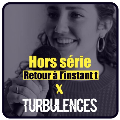 Hors-série : Retour à l'instant t x Turbulences cover