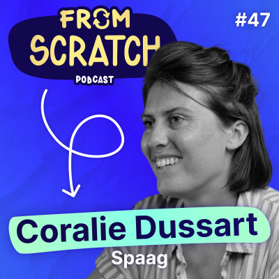 Comment devenir l'agence n°1 du growth marketing ? - Coralie Dussart (Spaag) | FROM SCRATCH #47 cover