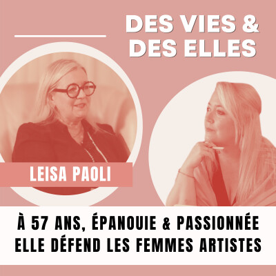 LEISA - 57 ANS, ÉPANOUIE & PASSIONNÉE, ELLE DIRIGIE LE 1ER MUSEE PRIVÉ D'EUROPE DÉDIÉ AUX FEMMES ARTISTES cover