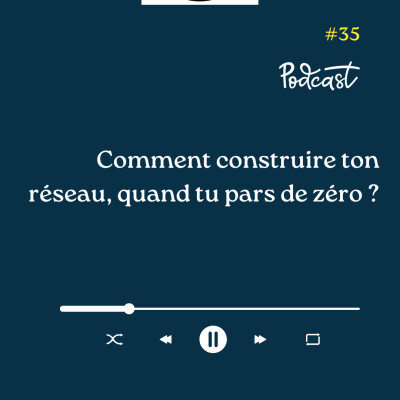 3 Minutes Pour Entreprendre #35 - Comment construire ton réseau, quand tu pars de zéro cover