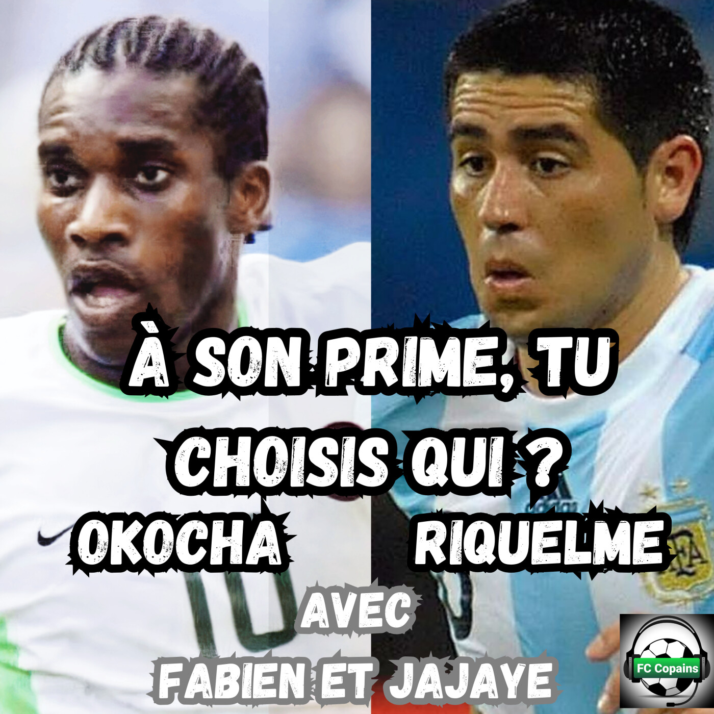 A son prime, tu choisis qui ? Okocha ou Riquelme