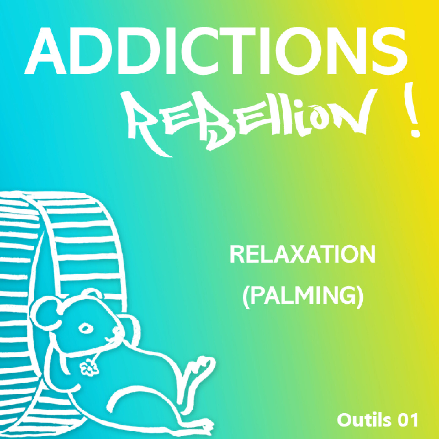Addictions Rébellion ! Relaxation episode artwork