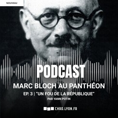 Marc Bloch au Panthéon | EP. 3 : "Un fou de la République" cover