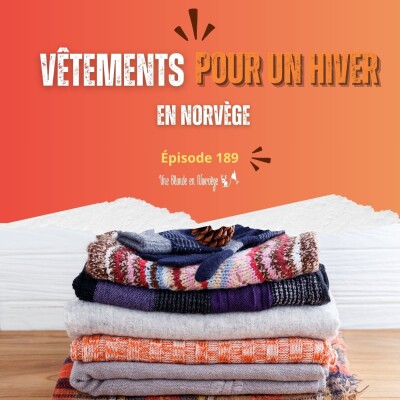 189 - Comment s'habiller pour un hiver en Norvège ? cover