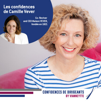Episode 16 | Les confidences de Camille Vever, Co-reviver et CEO de Maison Vever cover