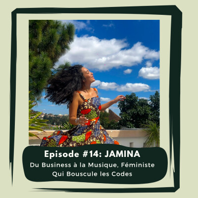 Épisode #14 : Jamina_ Du business à la musique : une féministe qui bouscule les codes ! cover