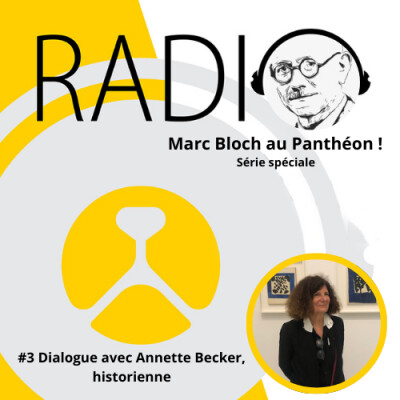 #75-Marc Bloch au Panthéon ! #3 Dialogue avec Annette Becker, historienne cover