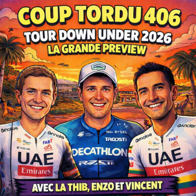 COUP TORDU EPISODE 406 : TOUR DOWN UNDER 2026 ! LA GRANDE PREVIEW cover