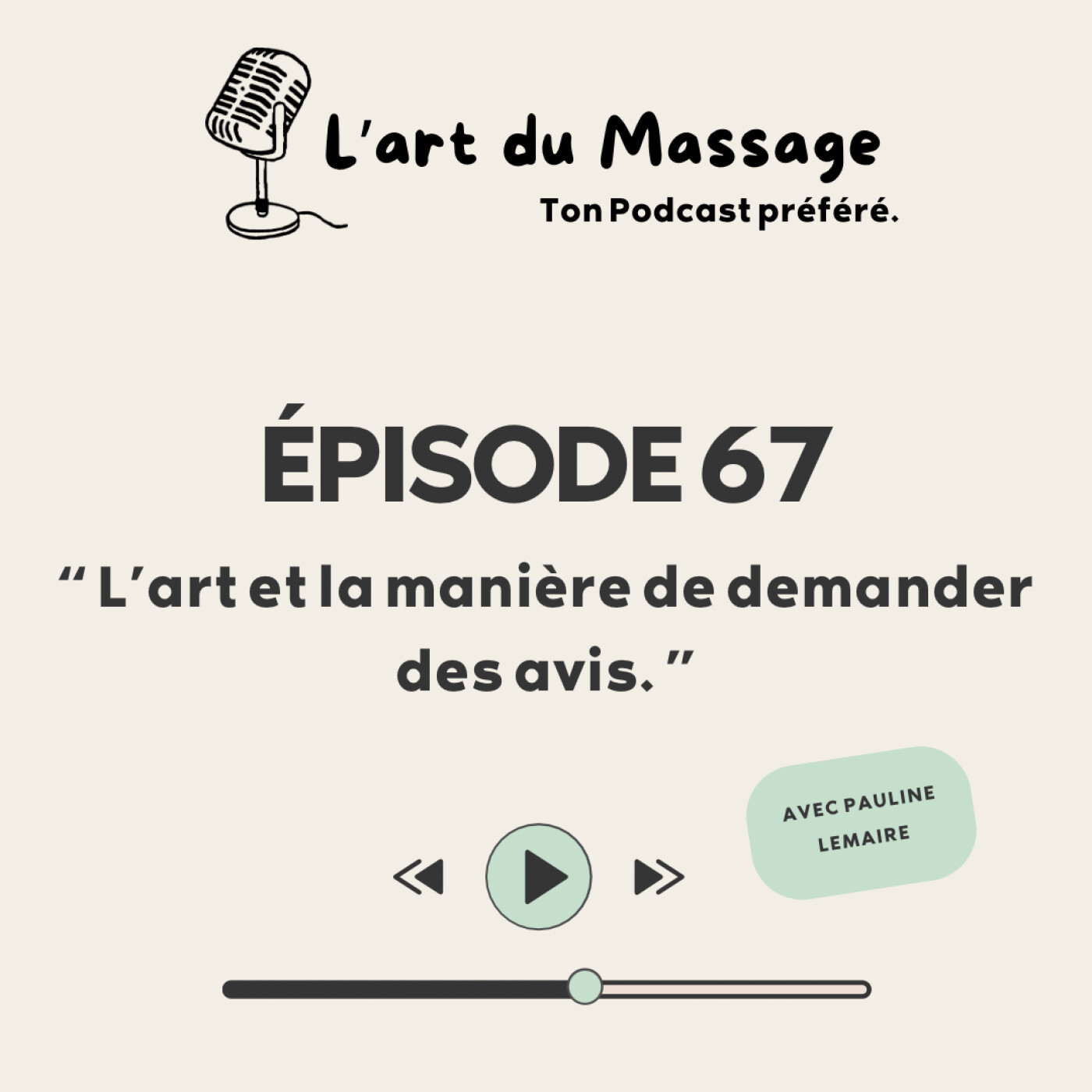 Épisode 67 - L'art et la manière de demander des avis. Épisode 67 - L'art et la manière de demander des avis.