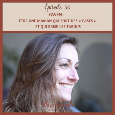 Gwen, Etre une maman qui sort des cases et qui brise les tabous cover
