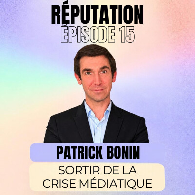 #15 Patrick Bonin - Sortir de la crise médiatique cover